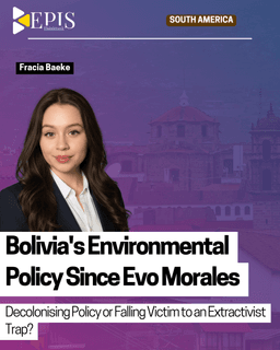 Bolivia’s Environmental Policy Since Evo Morales