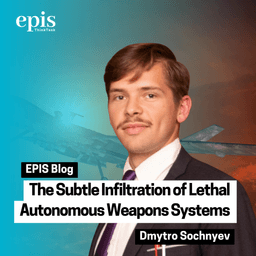 The Subtle Infiltration of Lethal Autonomous Weapons Systems