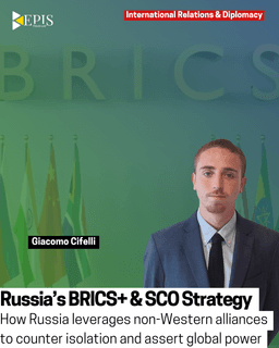Russia’s BRICS+ & SCO Strategy